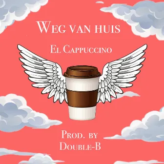 Weg van huis by El Cappuccino