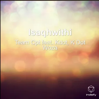 Isaqhwithi by Team Cpt