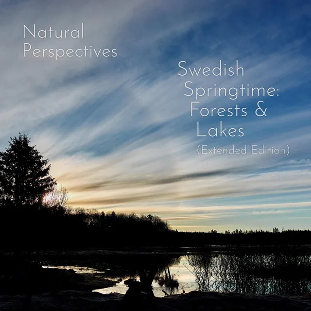 Swedish Springtime: Forests & Lakes (Extended Edition)