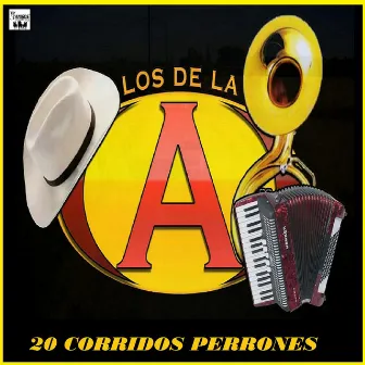 20 Corridos Perrones by Los De La A