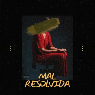 Mal resolvida by VINILP