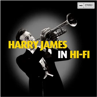 Harry James in Hi-Fi by Harry James