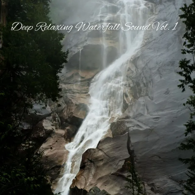 Deep Relaxing Waterfall Sound Vol. 1