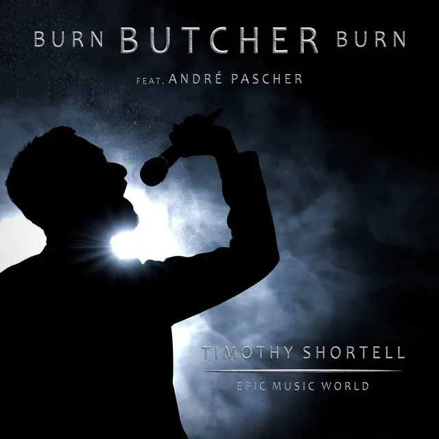 Burn Butcher Burn - Epic Version