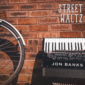 Street Waltz by Jon Banks