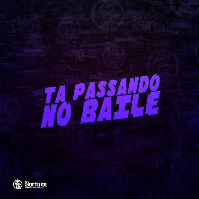 Tá Passando no Baile