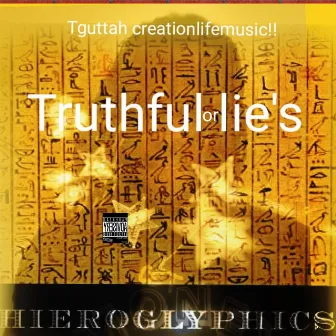 Truthful or lie's..... Mastered edition by Tguttah