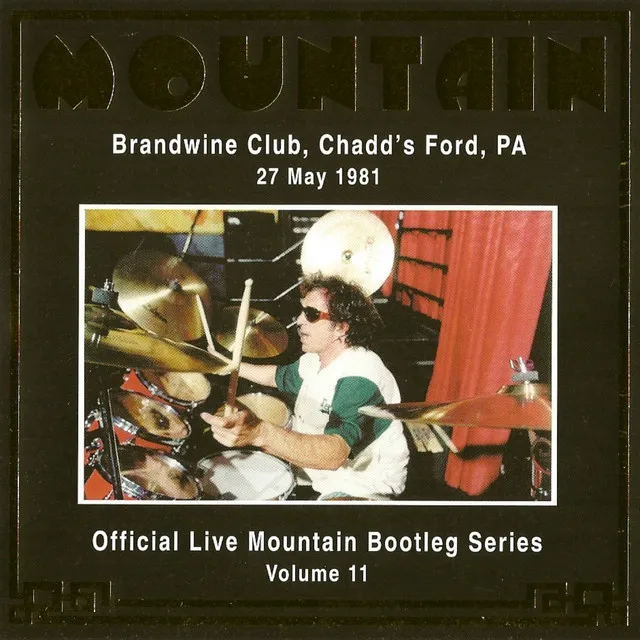 Official Live Mountain Bootleg Series Vol. 11 - Brandwine Club, Chadd's Ford, P.A 27 May 1981