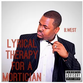 Lyrical Therapy for a Mortician by B. West