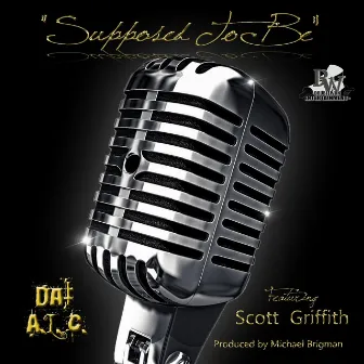 Supposed to Be (feat. Scott Griffith) by Dat A.L.C.