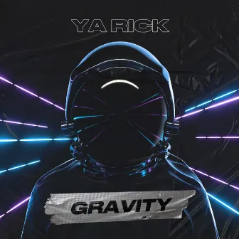 Gravity by Ya Rick