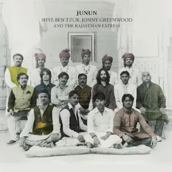 Junun by Shye Ben Tzur