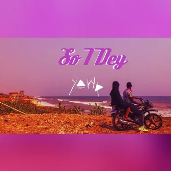 So I Dey by Yaw P