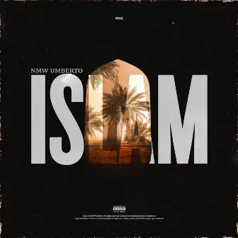 ISLAM by NMW Umberto