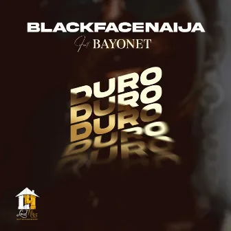 Duro by BlackFaceNaija