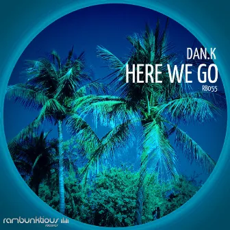 Here We Go EP by DAN.K