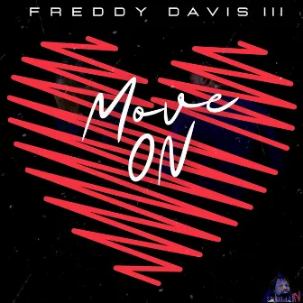 Move On by Freddy Davis III