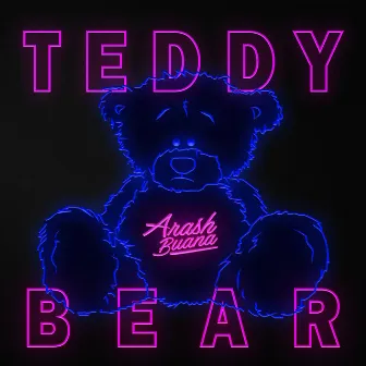 teddy bear.— by Arash Buana