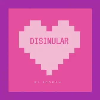 DISIMULAR by Joddah