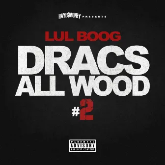 Dracs All Wood #2 by Lul Boog