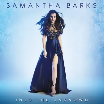 Into The Unknown by Samantha Barks