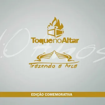 10 Anos (Edição Comemorativa) by Trazendo a Arca