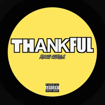 THANKFUL by Rxch Chris