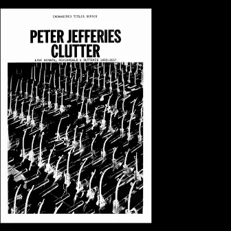 Clutter by Peter Jefferies