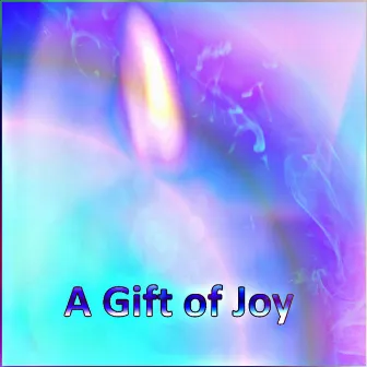 A Gift of Joy by Music For Absolute Sleep