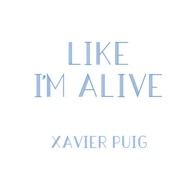 Like I'm Alive