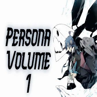 Persona Volume 1 by ItsJokerable