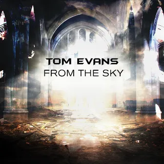 From the Sky by Tom Evans