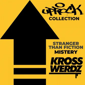 Uprock Collection: Stranger Than Fiction by Mistery