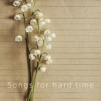 Songs for hard time by Karla