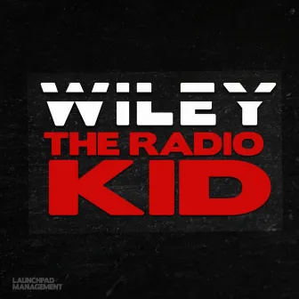 The Radio Kid by Wiley