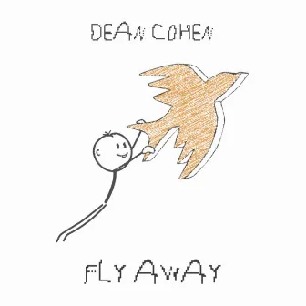 Fly Away by Dean Cohen