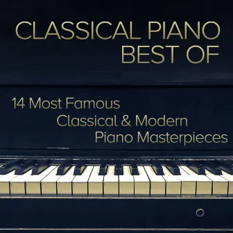 Classical Piano Best Of - 14 Most Famous Classical & Modern Piano Masterpieces by Jean Baudin Clarke