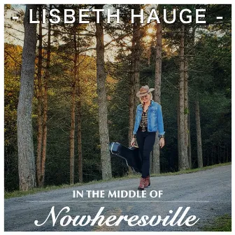 In the Middle of Nowheresville by Lisbeth Hauge