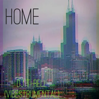 Home (Vibestrumental EP) by DJ T-RELL