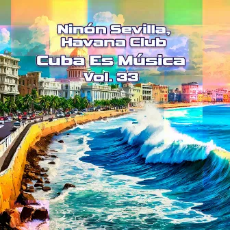 Cuba Es Música, Vol. 33 by Havana Club