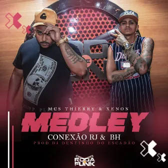 Medley Conexão Rj & Bh by DJ Dentinho do Escadão