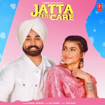 Jatta Teri Care by Jugraj Sandhu