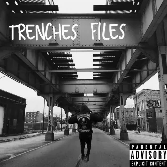 Trenches Files by JaeMoncler