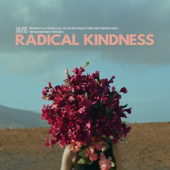 Radical Kindness by SARAPATA