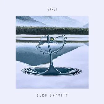 Zero Gravity by Sanoi