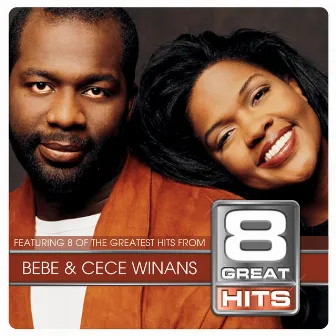 8 Great Hits Bebe & Cece by Bebe & Cece Winans