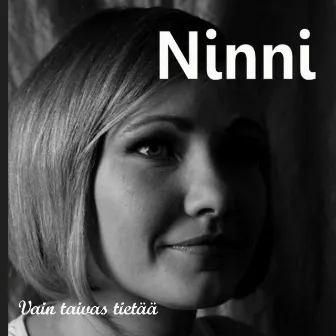 Vain taivas tietää by Ninni