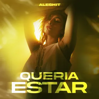 Quería estar by Aleshit