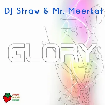 Glory by Mr Meerkat