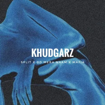 KHUDGARZ by Split Music